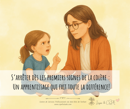 S’arrêter dès les premiers signes de la colère : Un apprentissage qui fait toute la différence!