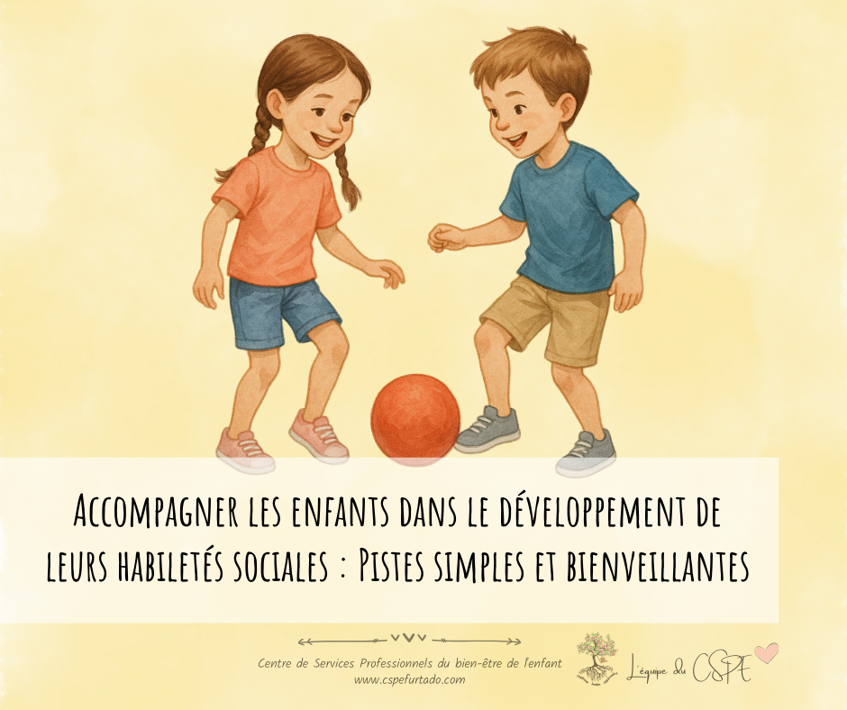 Accompagner les enfants dans le développement de leurs habiletés sociales : Pistes simples et bienveillantes